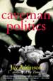 CAVEMAN POLITICS, a rugby novel by Jay Atkinson -- click here to read more or buy it at Amazon