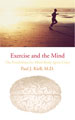 Click to buy Exercise_and_the_Mind at Amazon.com