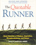 THE QUOTABLE RUNNER, by Mark Will-Weber -- click here to read more or buy it at Amazon 