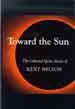 TOWARD THE SUN, literary sports stories by Kent Nelson -- click here to read more or buy it at Amazon