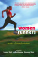 WOMEN RUNNERS, by Irene Reti and Bettianne Shoney Sien -- click here to read more or buy it at Amazon