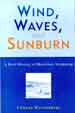 WIND, WAVES, AND SUNBURN: A Brief History of Marathon Swimming, by Conrad Wennerberg -- click here to read more or buy it at Amazon
